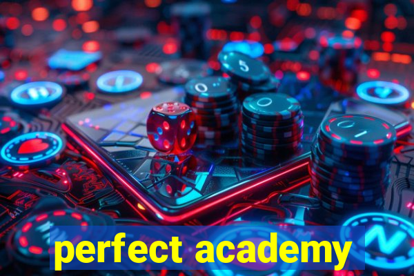 perfect academy